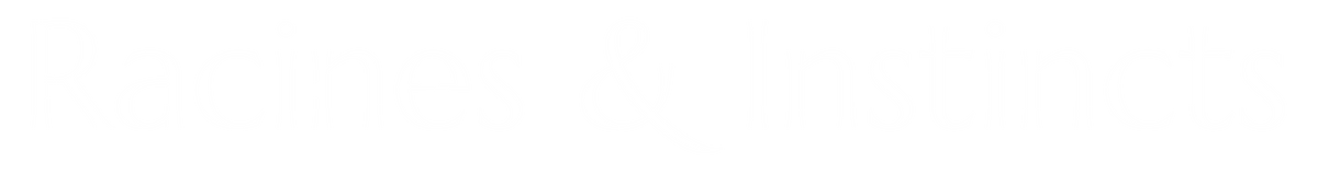 Racines & Instincts